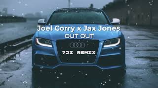 Joel Corry x Jax Jones - OUT OUT (7jZ Remix)