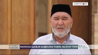 17 avgustdan yurtimizdagi barcha masjidlarda namozlarni jamoat bo'lib ado etish boshlandi