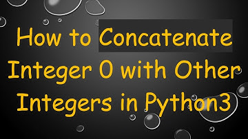 How to Concatenate Integer 0 with Other Integers in Python3