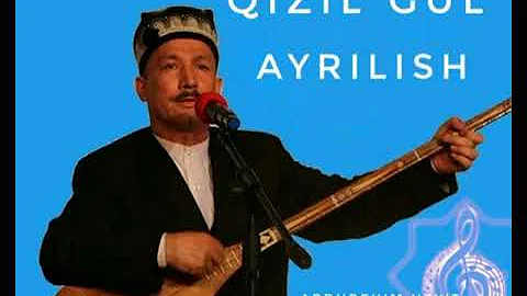 Abdurehim Heyit-  Qizil Gul- Ayrilish