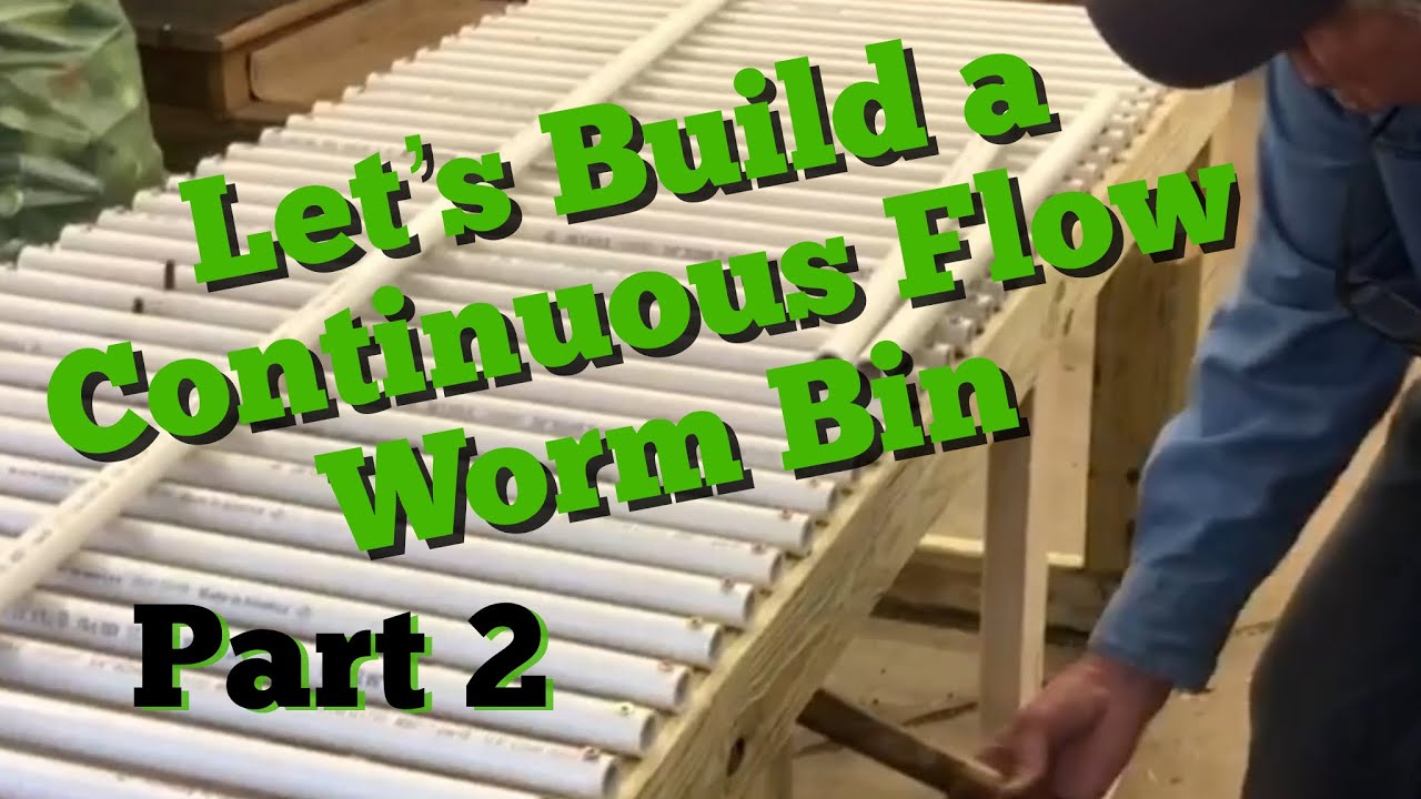 Let’s Build a Continuous Flow Worm Bin Part 2 YouTube