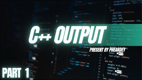 ថ្ងៃទី១  :  របៀបបញ្ចេញលិទ្ធផលក្នុងC++❤️💻 #CelikdeyOfficial #code #coding #codes #Cplusplus #cout