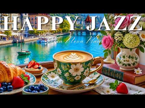 Positive Bossa Nova Jazz ☕ Cozy Coffee Jazz for a Relaxing