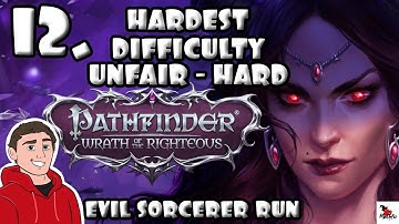 Pathfinder: Wrath of the Righteous | PART 12 | OOO TREASURE! |  HARD DIFFICULTY BLIND