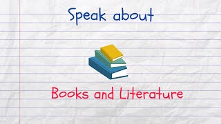 Speak about Books and Literature in English (Intermediate)