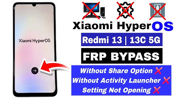 Redmi 13/13C 5G Xiaomi HyperOS 2.0 FRP Bypass Android 15 Without PC | Google Account Unlock 2025
