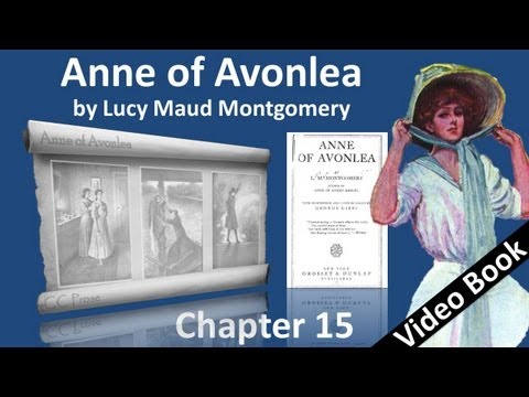 Chapter 15 - Anne of Avonlea by Lucy Maud Montgomery
