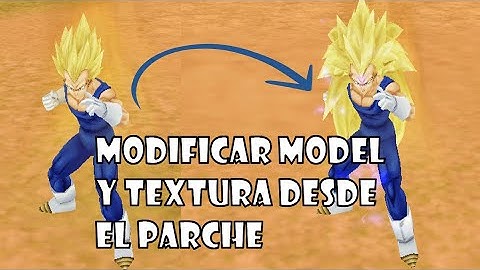 Cambiar Model y Textura desde el Parche en HxD DBZ TTT Mods ISO