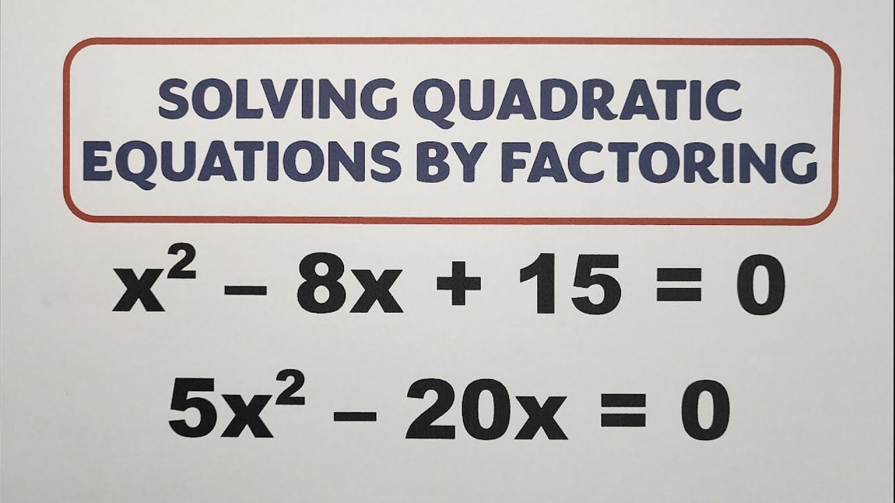 Quadratic Equation Factoring