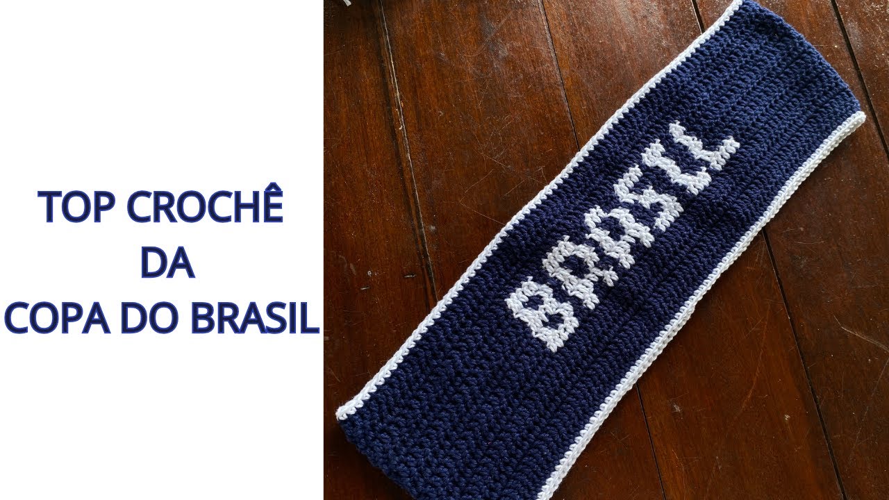 TOP CROCHÊ COPA DO BRASIL #crochet #topdecroche #croche #copadobrasil