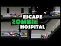Zombie Hospital Escape