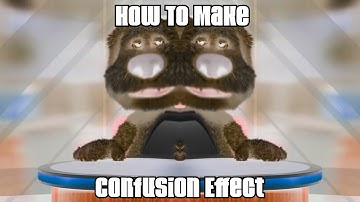 How To Make Confusion Effect