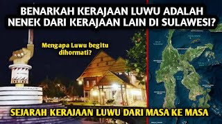 SEJARAH KERAJAAN LUWU DARI MASA KE MASA