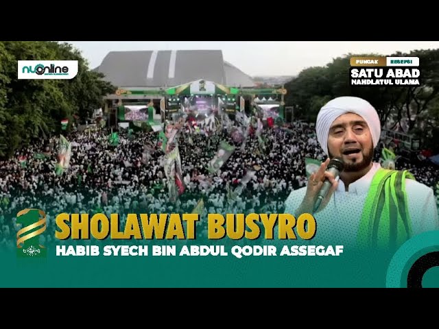 Sholawat Busyro - Habib Syech (Live 1 Abad Nahdlatul Ulama di Sidoarjo) class=