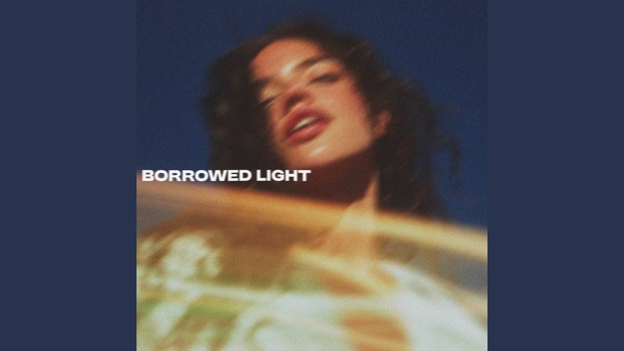 Borrowed Light adlı videoyu YouTube'da izle Borrowed Light adlı videoyu YouTube'da izle