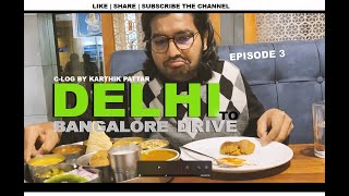 Delhi to Bangalore drive | episode 3 | Karthik Pattar