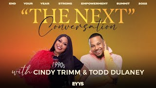Todd Dulaney | The &quot;Next&quot; Conversation with Cindy Trimm | End Your Year Strong Empowerment Summit