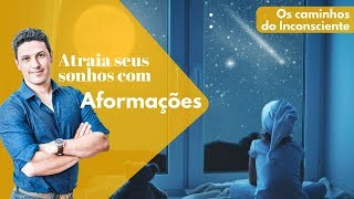 Atraia seus sonhos com AFORMAÇÕES