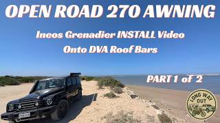 Open Road 4WD 270° Awning Install Part 1/2 on INEOS Grenadier | DVA Roof Rails Mount
