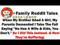 When My Brother SAed A Girl, My Parents Demanded I Take The Fall Saying ＂He Has A Wife And Kids,