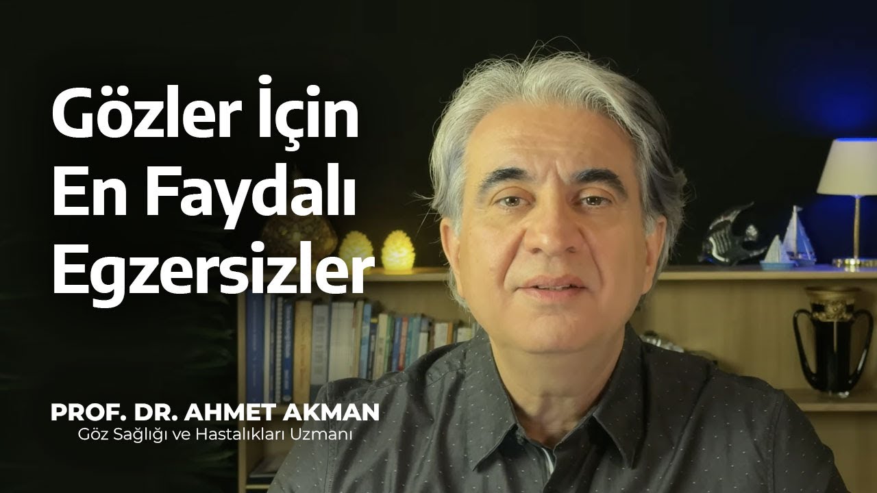 Göz Egzersizleri - Prof. Dr. Ahmet Akman