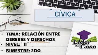 RELACIÓN ENTRE DEBERES Y DERECHOS -  CÍVICA -  NIVEL II  - SECUNDARIA
