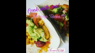 Cook with Me | Shrimp Tacos