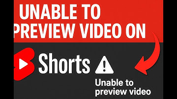 Fix: Unable to Preview Video on YouTube shots (2025 Guide)