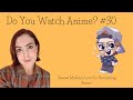 Deneen Melody's Love For Everything Anime! | Episode 30