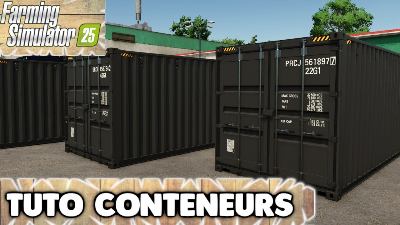 FS25 – Tuto Conteneurs : Chargement, transport, ventes & Astuces ! Guide complet FS25