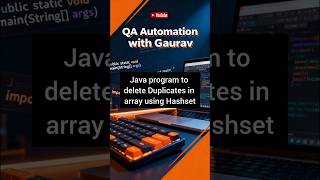 9. Remove duplicates using HashSet | Java Program series | QA Automation with Gaurav #java