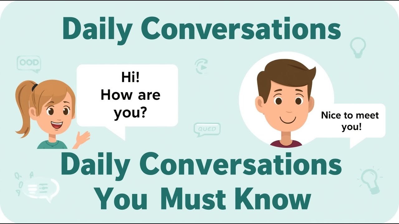 Daily Conversations You MUST Know to Speak English Naturally!