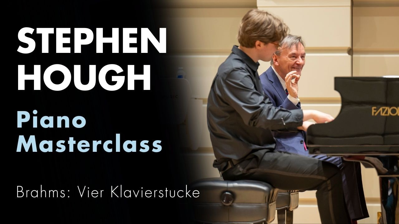 Brahms: Intermezzo from Vier Klavierstucke | Stephen Hough piano masterclass with Markus Sadler