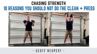 10 Reasons You Should NOT Be Doing The Kettlebell Clean and Press