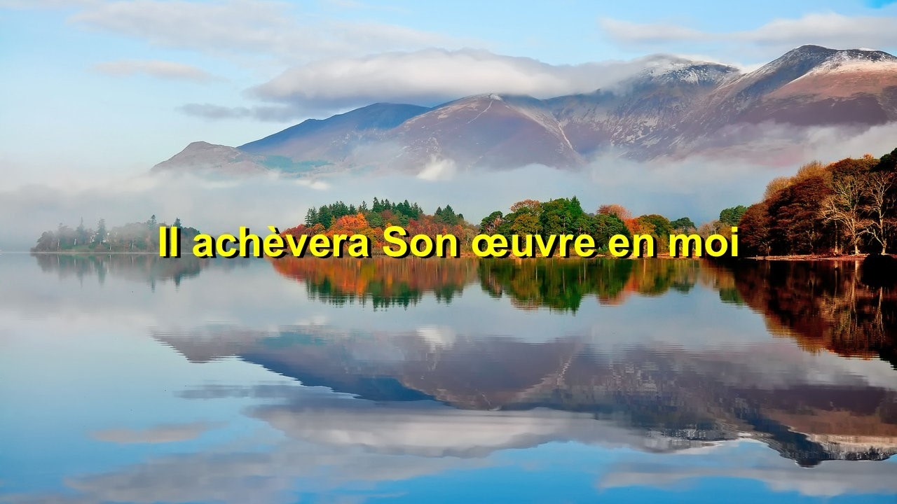 Il achèvera Son œuvre en moi