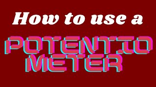 Coding for kids | User control 2 - how do use a potentiometer! Profile