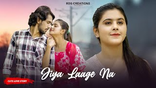 Jiya Laage Na Cute Love Story Shilpa Rao Mohit Chauhan New Hindi Song 2024 Rds Creations