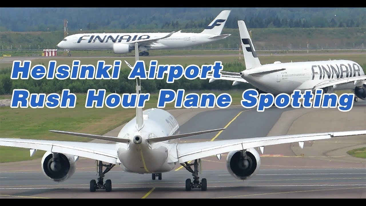 Rush Hour Plane Spotting at Helsinki Airport 15 Airlines YouTube