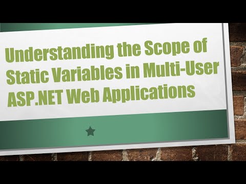 Understanding the Scope of Static Variables in Multi-User ASP.NET Web Applications