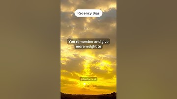 Recency Bias, You remember and give more weight to Recent events when forming judgments...