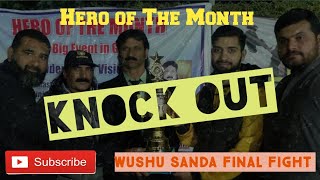 Final Fight Knock Out Wushu Sanda Umer Farooq Ninja Gujrat Hero Of The Month