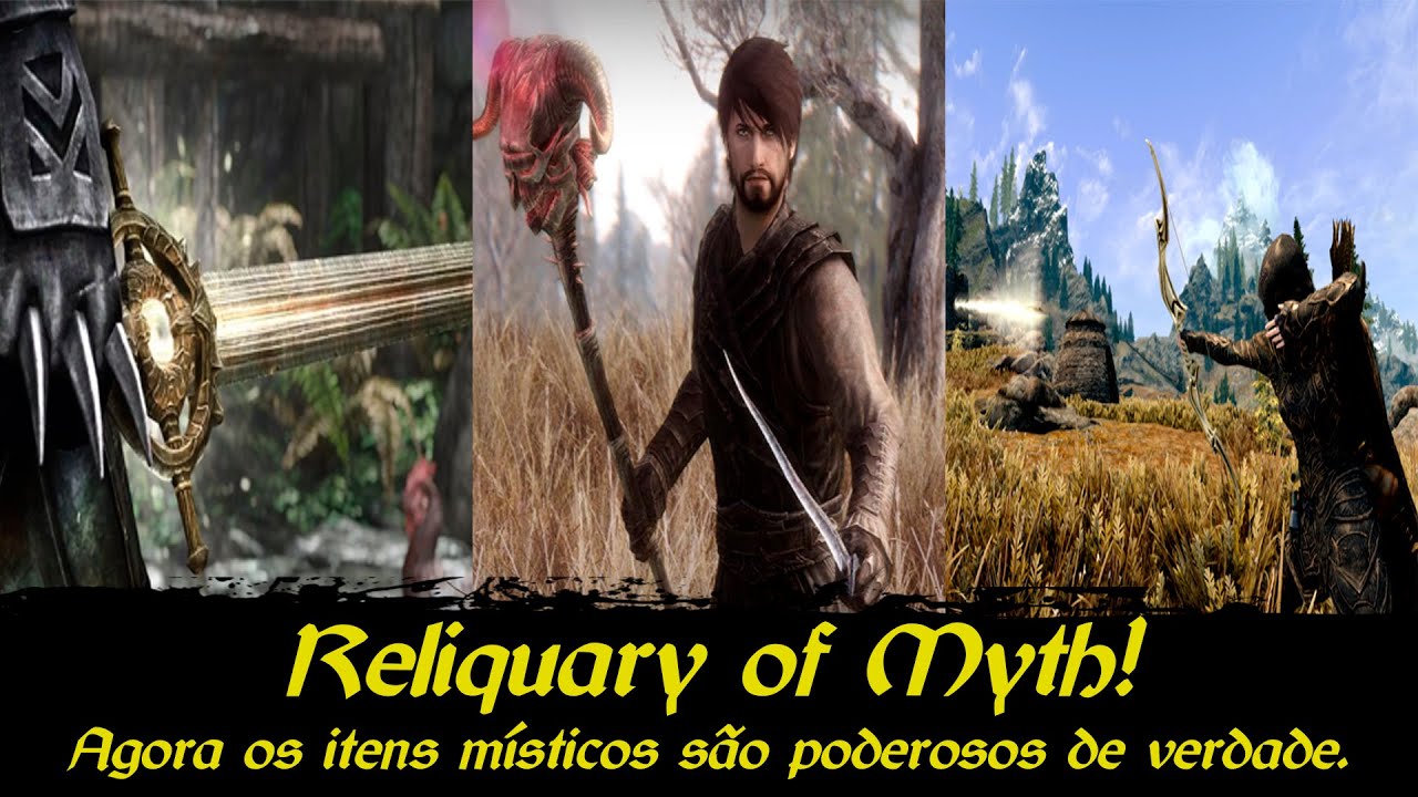 Mods de Skyrim - Agora os itens místicos/divinos são poderosos de verdade! (Reliquary of Myth)