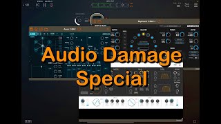 Audio Damage Special - AXON 2 - Replicant 2 - Discord4 - Eos 2 - Quanta - ODC & More