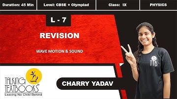 L-7 Revision | Chapter 7 Wave motion and Sound Class 9 | Charry Yadav | TTB