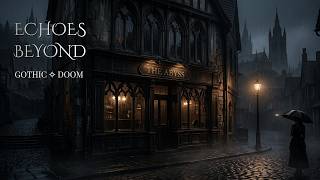 ECHOES BEYOND | Gothic Doom Metal ✦ Dark Romantic Mix