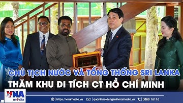 Chủ tịch nước và Tổng thống Sri Lanka thăm Khu di tích Chủ tịch Hồ Chí Minh - VNA
