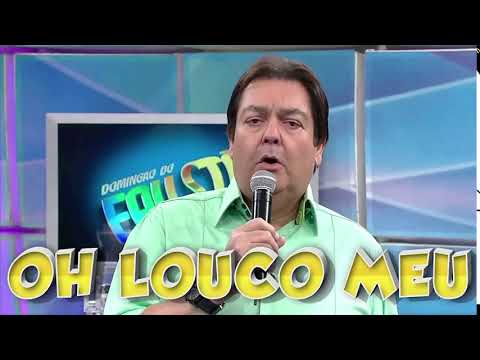 VINHETA FAUSTÃO OH LOUCO MEU