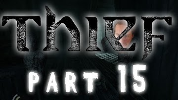 Thief | Jumpscares in Moira Asylum?! | Playthrough Part 15