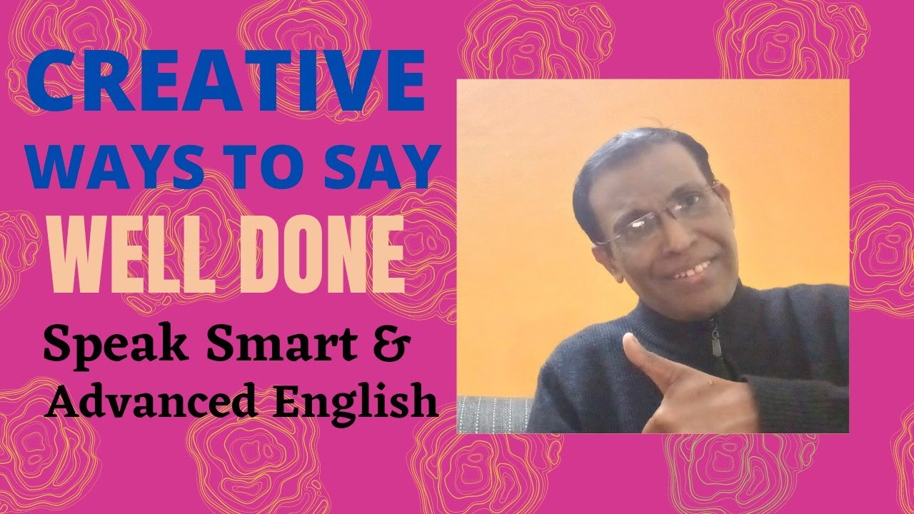 Creative Ways To Say 'WELL DONE' | Advanced English Speaking Practice | Improve English Fluency