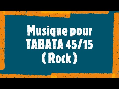 Musique TABATA 45 15 Rock